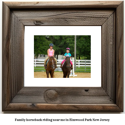 family horseback riding near me in Elmwood Park, New Jersey